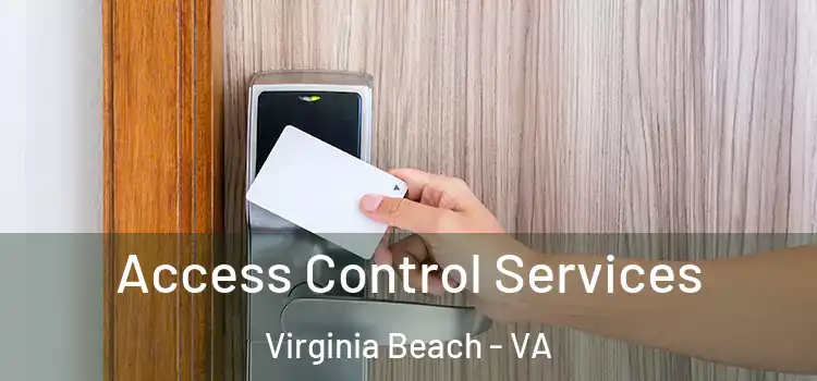 Access Control Services Virginia Beach - VA