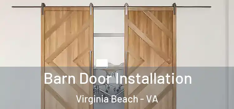 Barn Door Installation Virginia Beach - VA