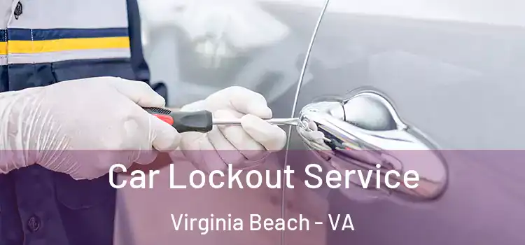 Car Lockout Service Virginia Beach - VA