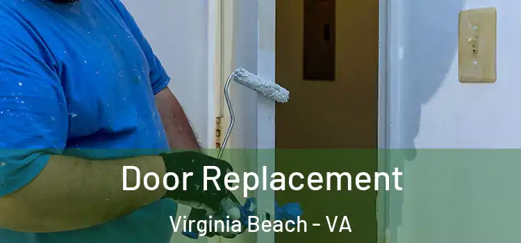 Door Replacement Virginia Beach - VA