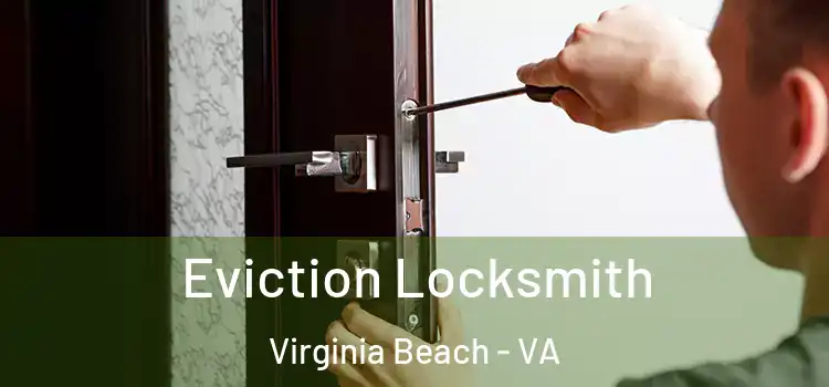 Eviction Locksmith Virginia Beach - VA