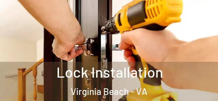 Lock Installation Virginia Beach - VA