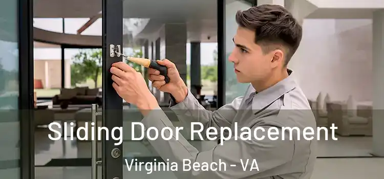 Sliding Door Replacement Virginia Beach - VA